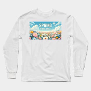 Spring Vibes Only! Long Sleeve T-Shirt